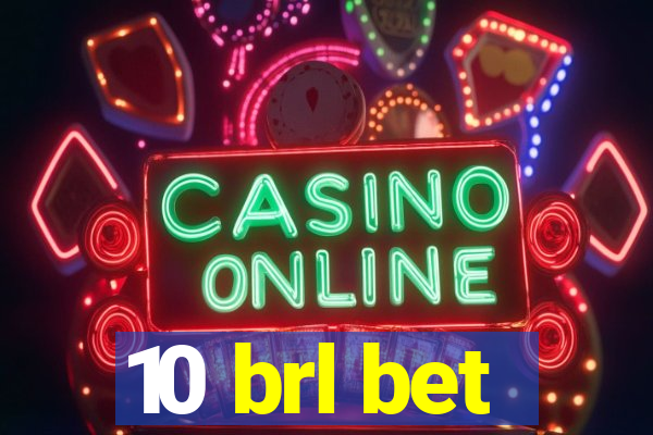 10 brl bet